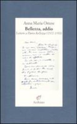 Foto Bellezza, addio. Lettere a Dario Bellezza (1972-1992)