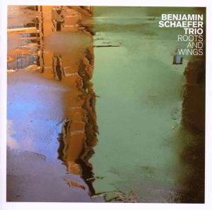 Foto Benjamin Schaefer Trio: Roots And Wings CD