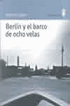 Foto Berlin y el barco de ocho velas