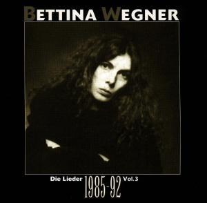Foto Bettina Wegner: Die Lieder3/1985-1992 CD