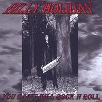 Foto Billy Holiday : You Can't Kill Rock N Roll [cdr] : Cd