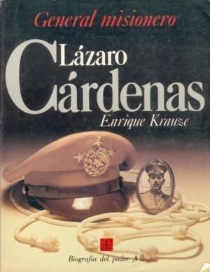 Foto Biografía Del Poder, 8 : Lázaro Cárdenas, General Misionero