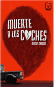 Foto Blake Nelson - Muerte A Los Coches - Ediciones Sm