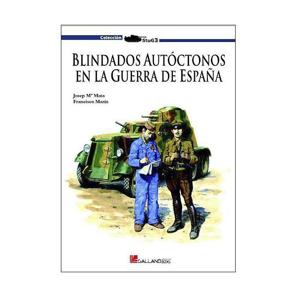 Foto BLINDADOS AUTÓCTONOS EN LA GUERRA DE ESPAÑA