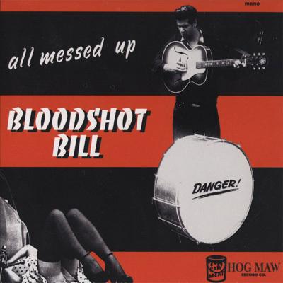 Foto Bloodshot Bill All Messed Up Lp . Hasil Adkins Elvis Benny Joy Legendary Stardus