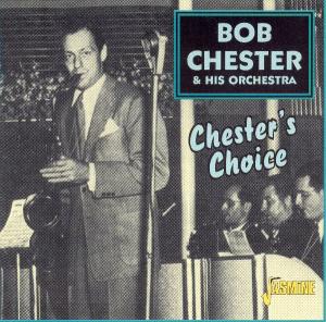 Foto Bob Chester: Chesters Choice CD