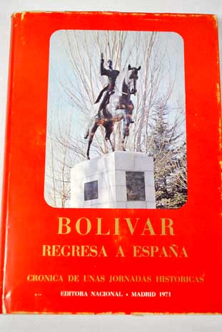 Foto Bolívar regresa a España de unas jornadas históricas