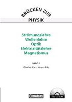 Foto Brücken zur Physik 02. Strömungslehre, Wellenlehre, Optik, Elektrizitätslehre, Magnetismus. Schülerbuch