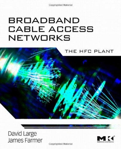 Foto Broadband Cable Access Networks: The HFC Plant (The Morgan Kaufmann Series in Networking)