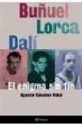 Foto buñuel, lorca, dali, el enigma sin fin