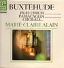 Foto Buxtehude. Preludes, Chorals, Passacaille. Marie-caire Alain.
