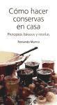 Foto Cómo Hacer Conservas En Casa : Principios Básicos Y Rece