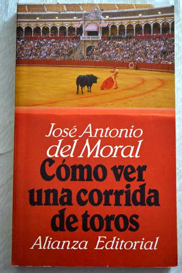 Foto Cómo ver una corrida de toros: manual de tauromaquia para nuevos aficionados
