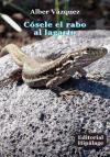 Foto Cósele El Rabo Al Lagarto