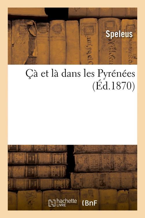 Foto Ca et la dans les pyrenees edition 1870