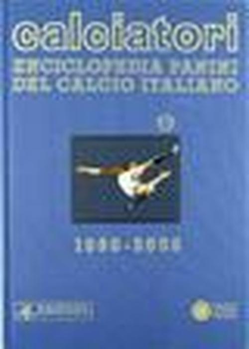 Foto Calciatori. Enciclopedia Panini del calcio italiano 1960-2004. Con Indice vol. 11 - 2004-2006