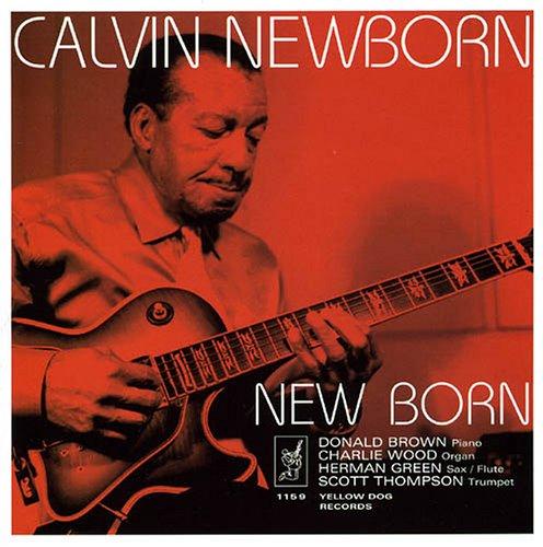 Foto Calvin Newborn: New Born CD