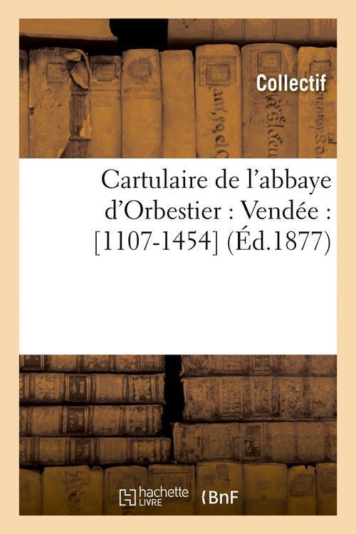 Foto Cartulaire de l abbaye d orbestier edition 1877