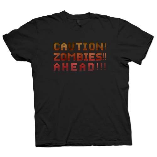 Foto Caution Zombies Ahead - Funny Black T Shirt
