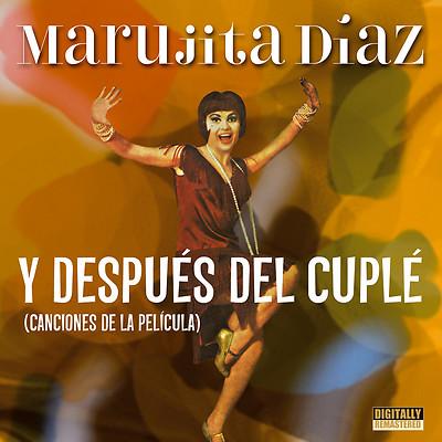 Foto Cd Marujita Diaz: Y Despues Del Cuple, Canciones De La Pelicula (b.s.o.)