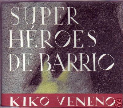 Foto Cd Single Kiko Veneno - Superheroes De Barrio