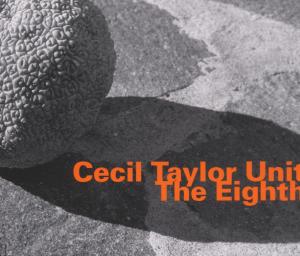 Foto Cecil Unit Taylor: The Eight CD