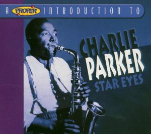 Foto Charlie Parker: Star Eyes/A Proper Introduction CD