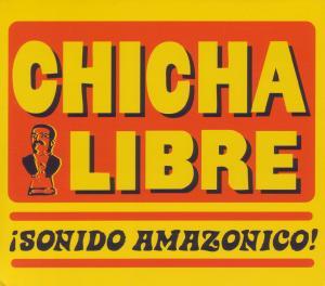 Foto Chicha Libre: Sonido amazonico CD
