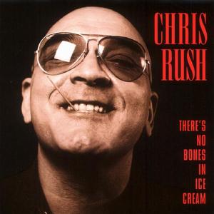 Foto Chris Rush: There's No Bones In Ice C CD