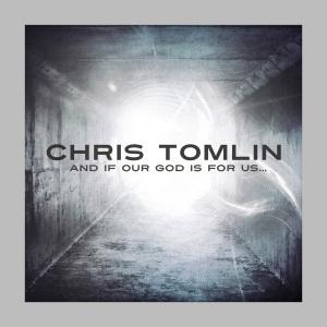 Foto Chris Tomlin: And If Our God Is For Us.. CD