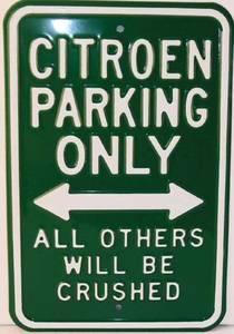 Foto Citroen Parking Only Heavyweight Steel Sign