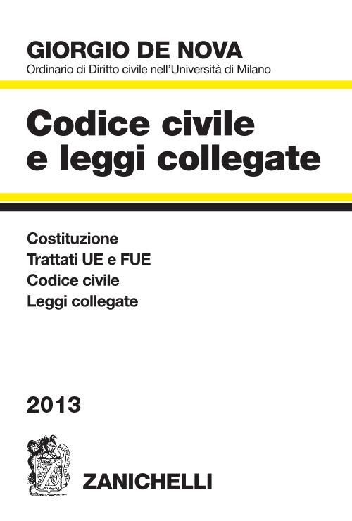 Foto Codice civile e leggi collegate 2013. Costituzione, trattati UE e FUE, codice civile, leggi correlate. Con CD-ROM