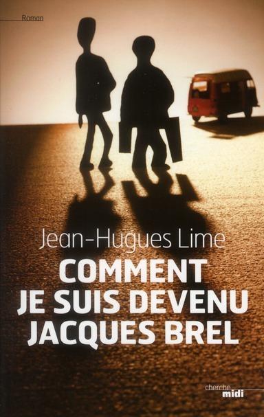 Foto Comment je suis devenu Jacques Brel