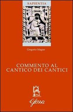 Foto Commento al Cantico dei cantici. Con testo latino a fronte