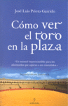 Foto Como ver el toro en la plaza