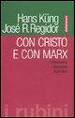 Foto Con Cristo e con Marx. Cristianesimo e liberazione degli ultimi