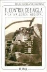 Foto Control De L'aigua A La Mallorca Medieval, El