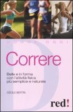 Foto Correre. Belle e in forma con l'attività fisica più semplice e naturale