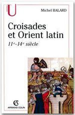 Foto Croisades et Orient latin (11e-14e siècle)