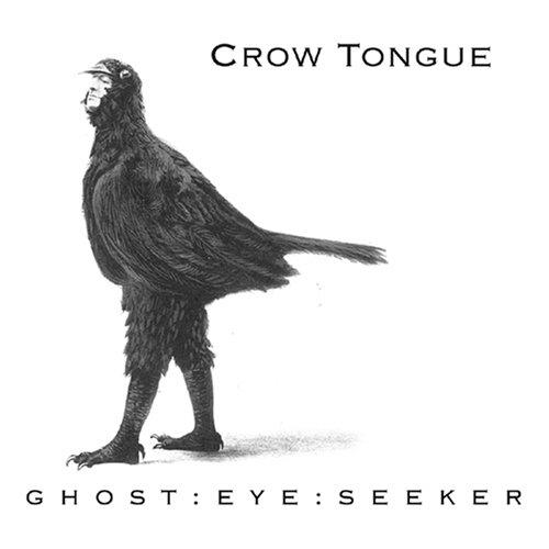 Foto Crow Tongue: Ghost Eye Seeker CD