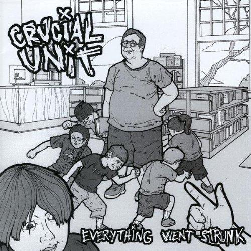 Foto Crucial Unit: Everything Went Strunk CD