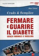 Foto Crudo & Semplice - Fermare E Guarire Il Diabete (alex Ortner) (dvd+lib