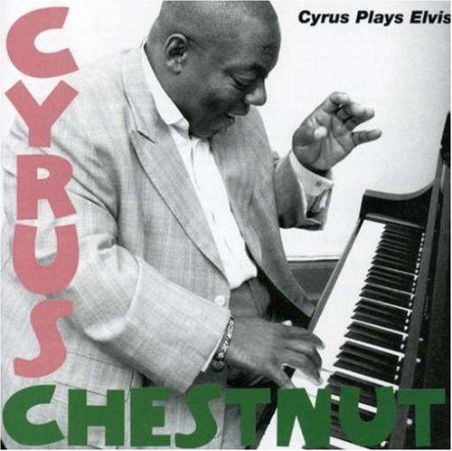 Foto Cyrus Chestnut: Cyrus Plays Elvis CD