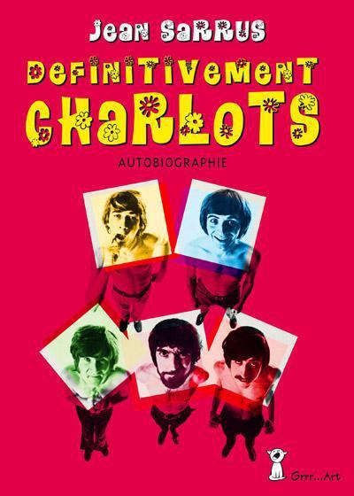 Foto Définitivement Charlots : autobiographie