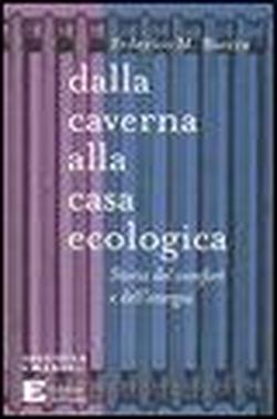Foto Dalla caverna alla casa ecologica. Storia del comfort e dell'energia