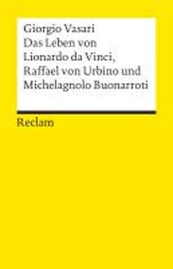 Foto Das Leben von Leonardo da Vinci Raffael von Urbino und Michelangelo Buonarroti