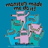 Foto David And Goliath :: Aufkleber - Monsters Made Me Do It [size 9,5 Cm X