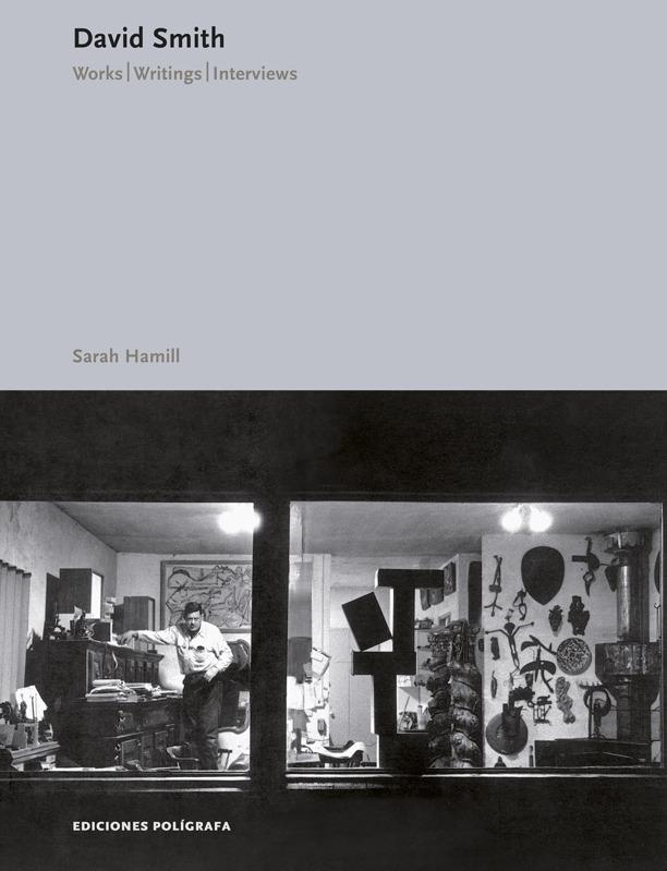 Foto David Smith. Obras, escritos, entrevistas