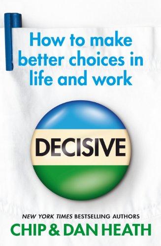 Foto Decisive: How to Make Better Choices in Life and Work