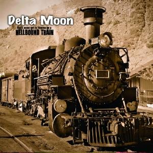 Foto Delta Moon: Youll Never Get To Heaven On A Hellbound Train CD